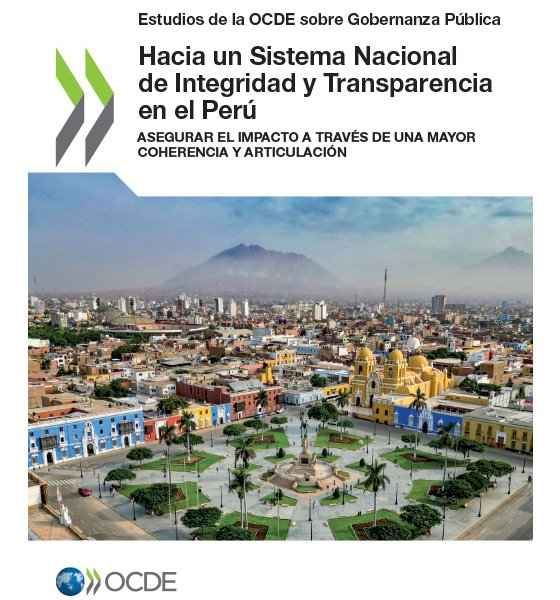 Hacia un Sistema Nacional de Integridad y Transparencia en el Perú