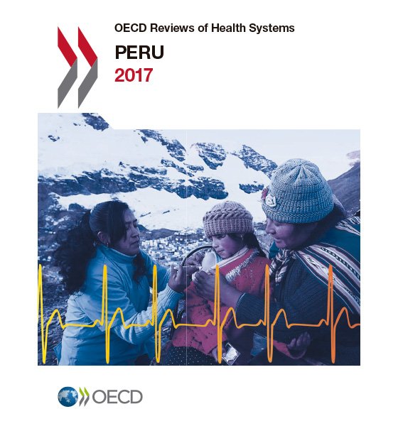 OECD Reviews of Health Systems: Peru 2017 